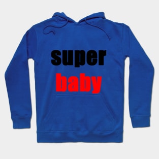 super baby Hoodie